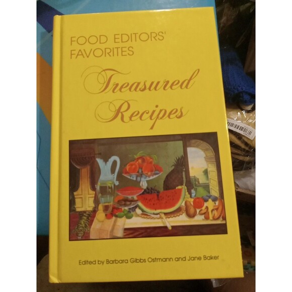 Food Editors' Favorites: Treasured Recipes Barbara Gibbs Ostmann and Jane Baker - Picture 1 of 3
